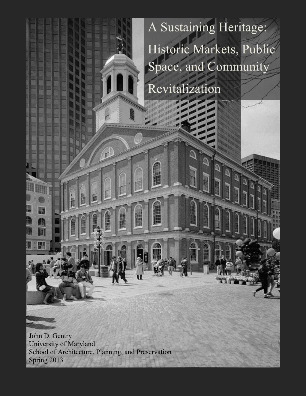 A Sustaining Heritage: Historic Markets, Public Space, and Community Revitalization