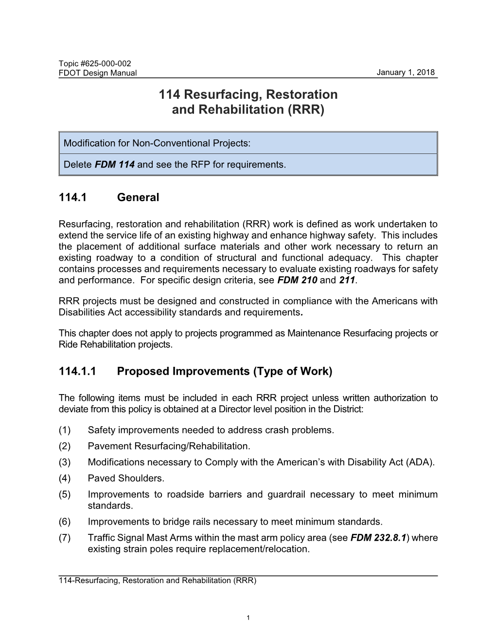 114 Resurfacing, Restoration and Rehabilitation (RRR)