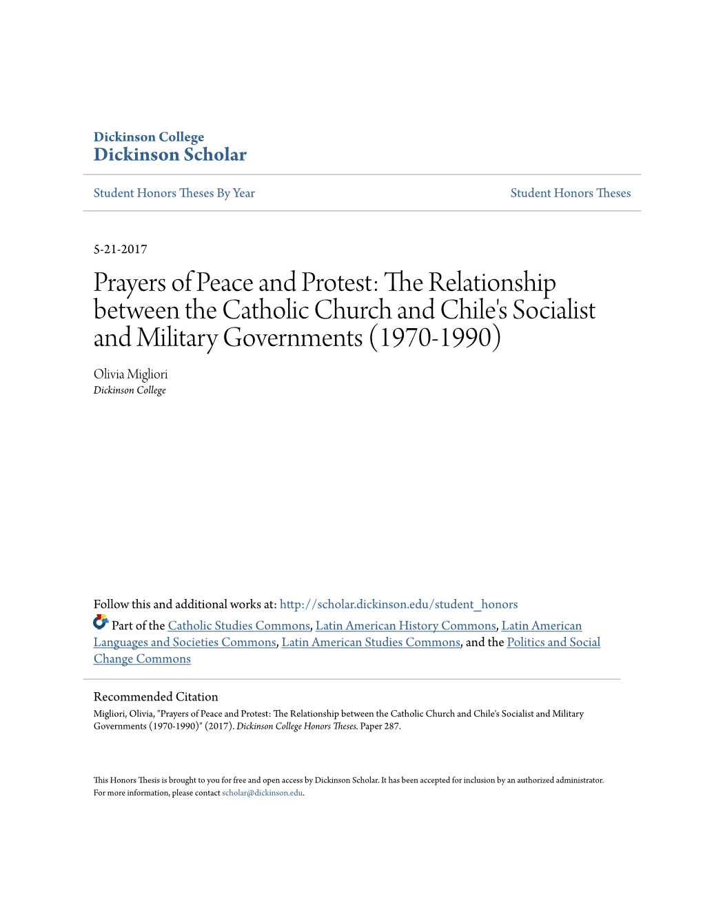 The Relationship Between the Catholic Church and Chile's Socialist and Military Governments (1970-1990) Olivia Migliori Dickinson College