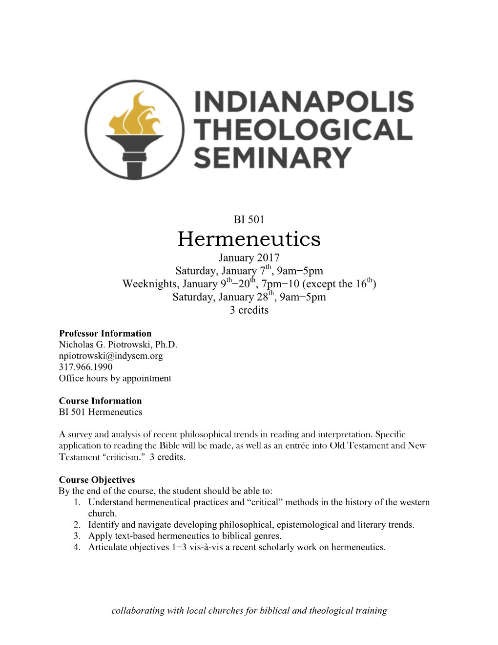 Hermeneutics January 2017 Saturday, January 7Th, 9Am−5Pm Weeknights, January 9Th−20Th, 7Pm−10 (Except the 16Th) Saturday, January 28Th, 9Am−5Pm 3 Credits