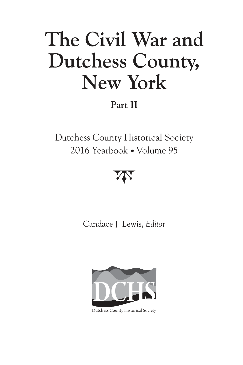 The Civil War and Dutchess County, New York Part II