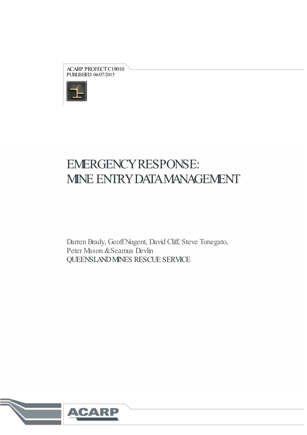 Emergency Response: Mine Entry Data Management