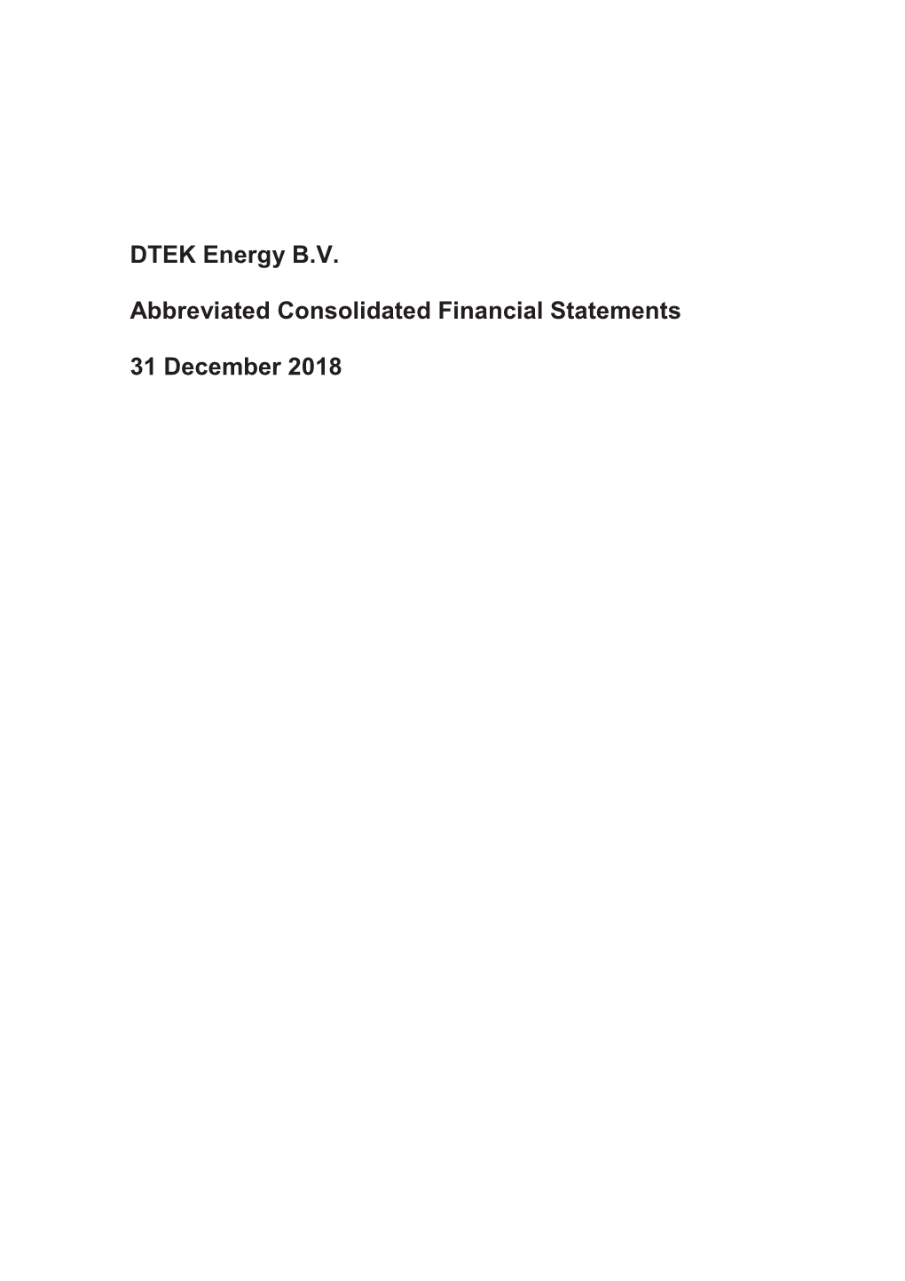 DTEK Energy B.V. Abbreviated Consolidated Financial Statements