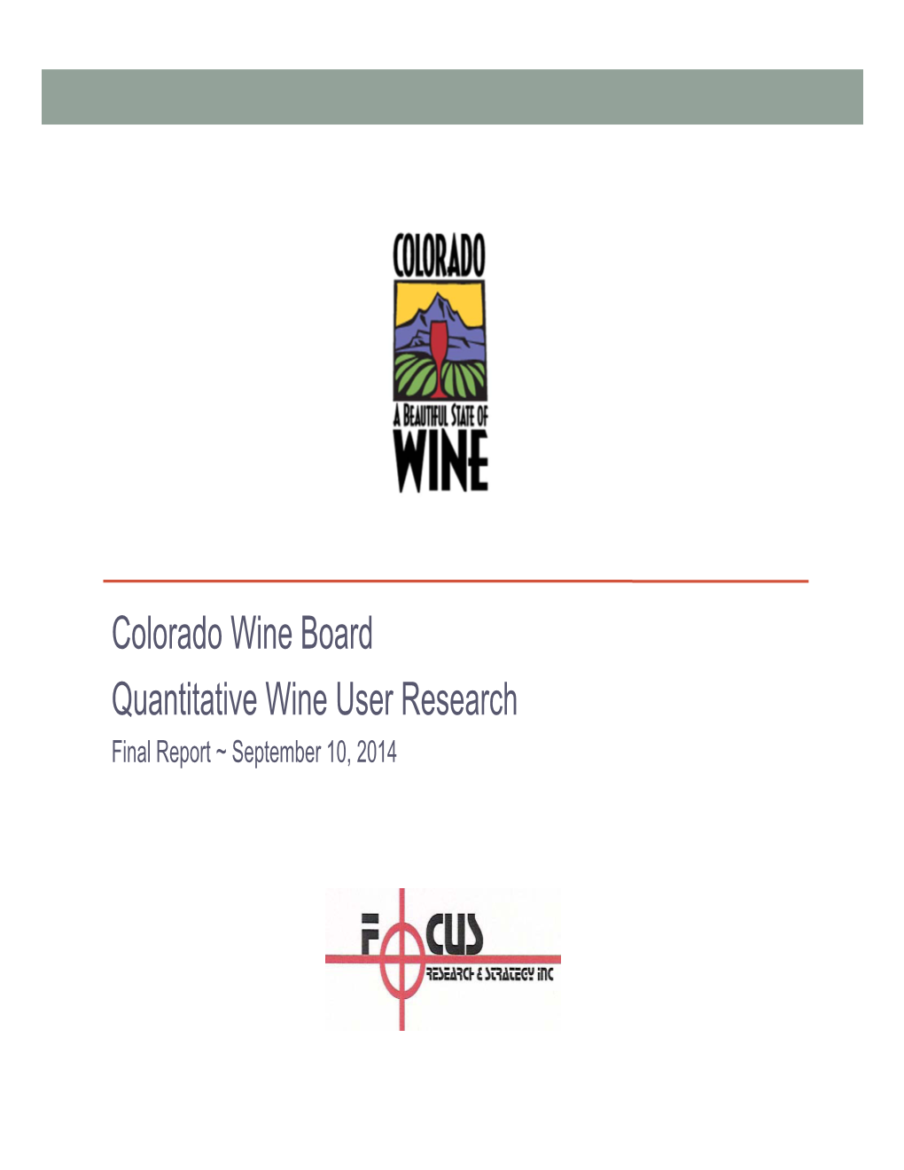 Colorado Wine Board Quantitative Wine User Research Final Report ~ September 10, 2014 2