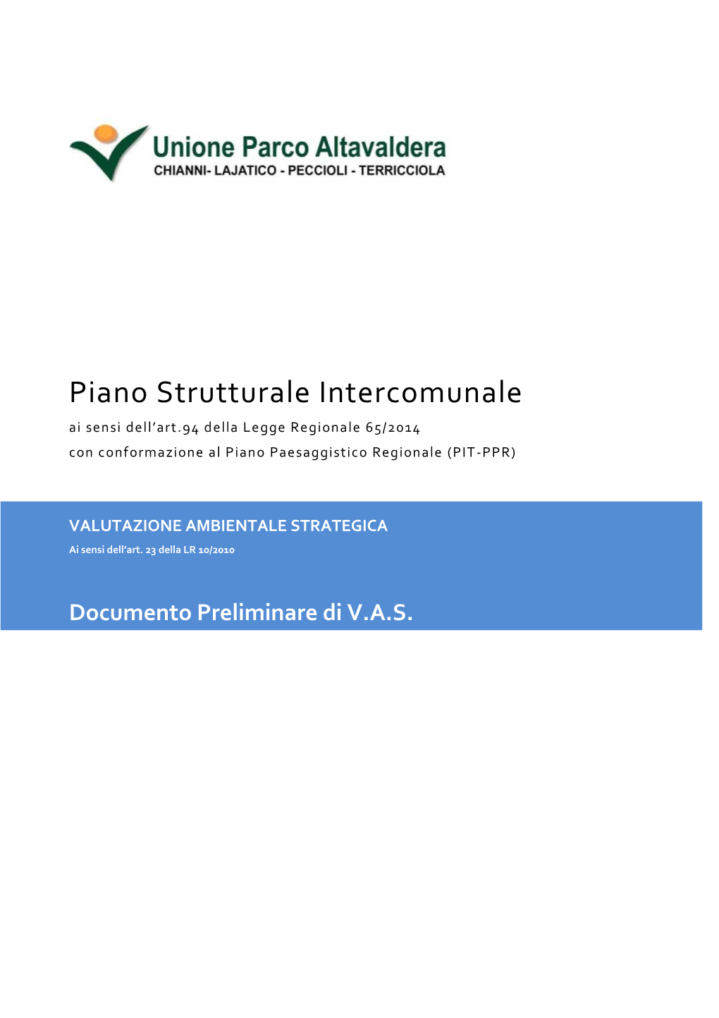Piano Strutturale Intercomunale Ai Sensi Dell’Art.94 Della Legge Regionale 65/2014 Con Conformazione Al Piano Paesaggistico Regionale (PIT-PPR)