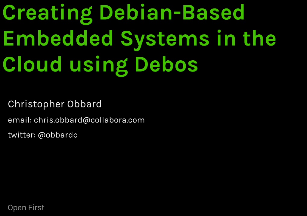 Christopher Obbard Email: Chris.Obbard@Collabora.Com Twitter: @Obbardc