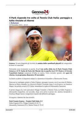 Il Park Risponde Tre Volte Al Tennis Club Italia: Pareggio E Tutto Rinviato Al Ritorno Di Redazione 22 Novembre 2015 – 20:25