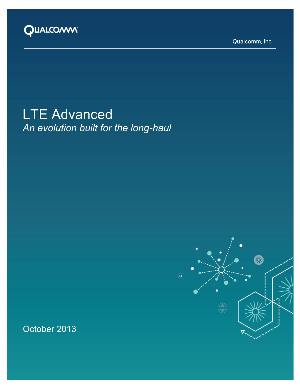 LTE Advanced an Evolution Built for the Long-Haul