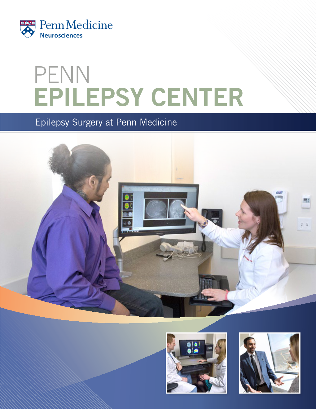 EPILEPSY CENTER Epilepsy Surgery at Penn Medicine PENN EPILEPSY CENTER Epilepsy Surgery at Penn Medicine