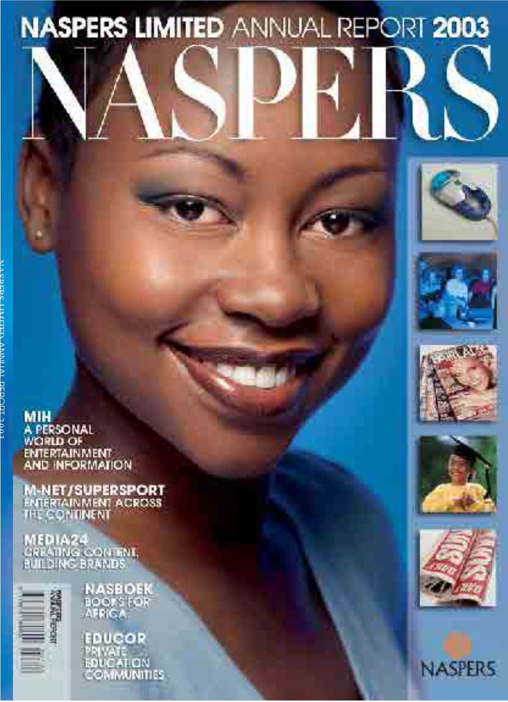 Naspers Limited Annual Repor T 2003