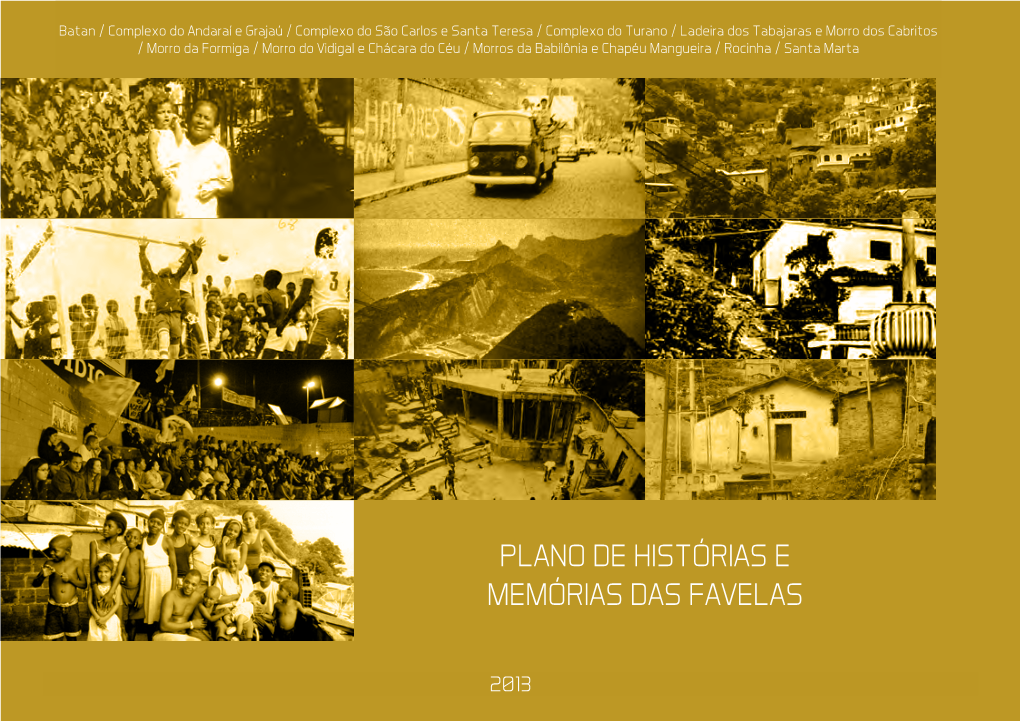 Plano De Histórias E Memórias Das Favelas