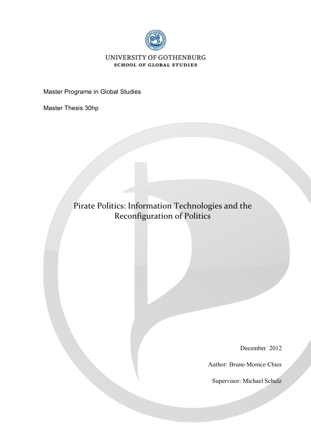 Pirate Politics: Information Technologies and the Reconfiguration of Politics