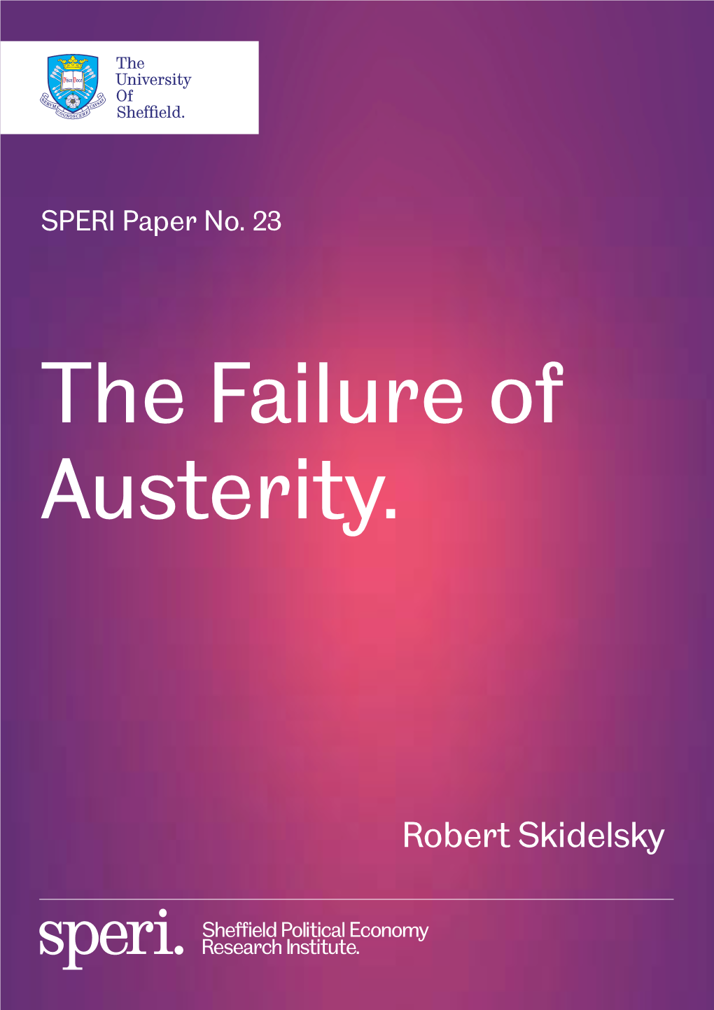 Robert Skidelsky About the Author Lord Skidelsky Is Emeritus Professor of Political Economy at the University of Warwick