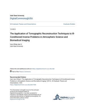 The Application of Tomographic Reconstruction Techniques to Ill- Conditioned Inverse Problems in Atmospheric Science and Biomedical Imaging