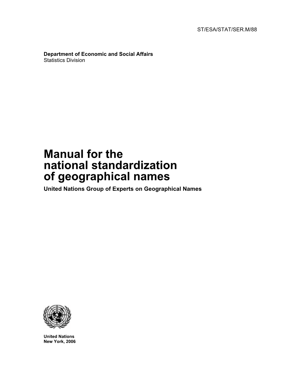 Manual for the National Standardization of Geographical Names United Nations Group of Experts on Geographical Names