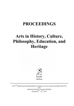 PROCEEDINGS Arts in History, Culture, Philosophy, Education, And