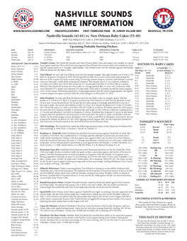 Nashville Sounds Game Information @Nashvillesounds First Tennessee Park 19 Junior Gilliam Way Nashville, TN 37219 Nashville Sounds (43-61) Vs