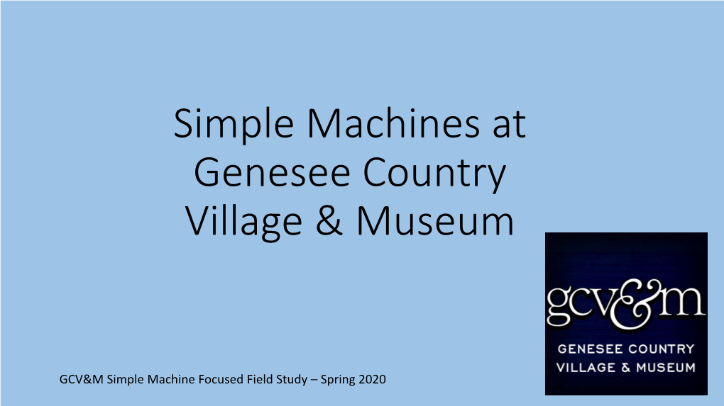 GCV&M Historic Village Simple Machines