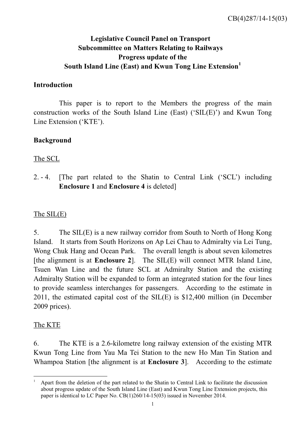 Paper Is to Report to the Members the Progress of the Main Construction Works of the South Island Line (East) (‘SIL(E)’) and Kwun Tong Line Extension (‘KTE’)