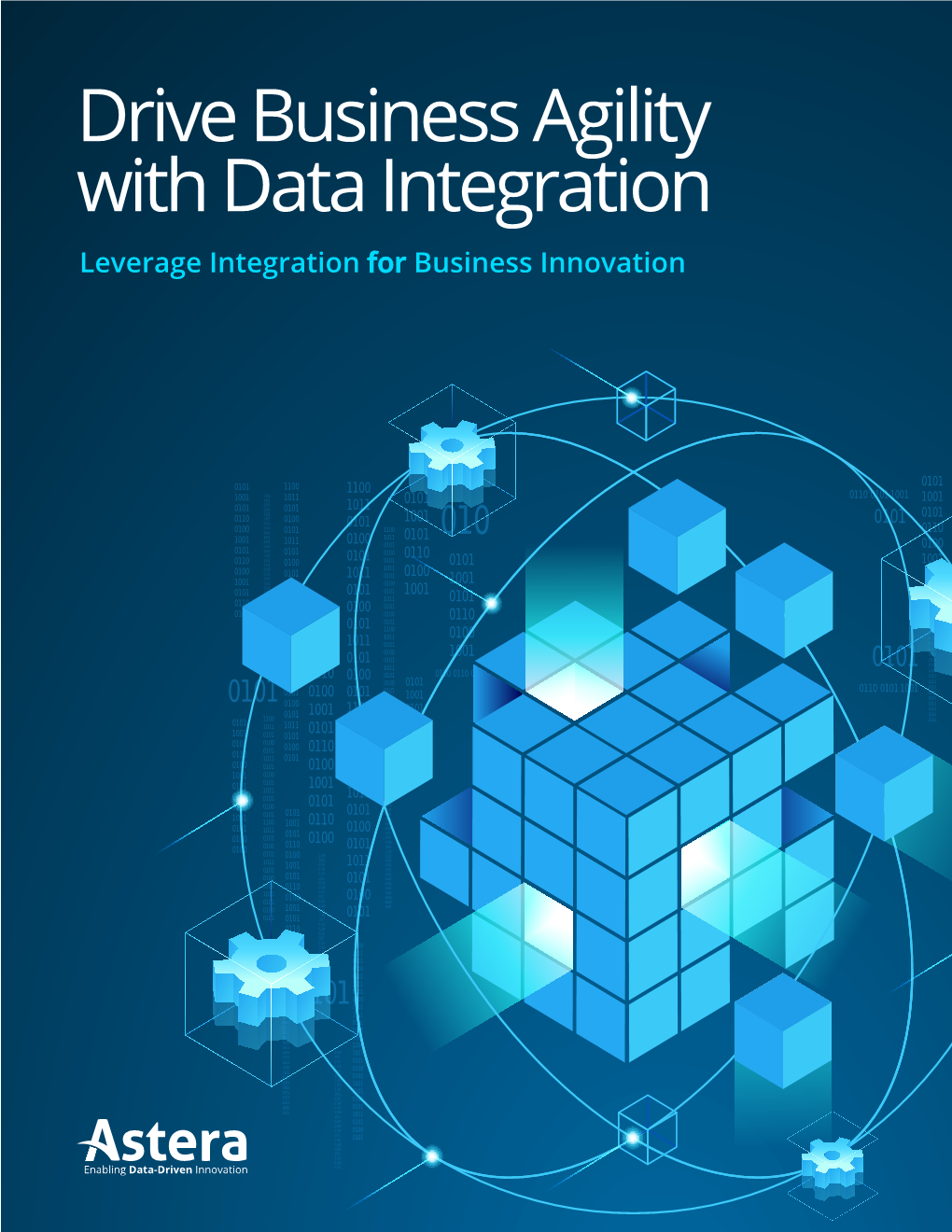 Drive Business Agility with Data Integration Leverage Integration for Business Innovation Summary