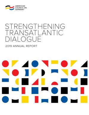 Strengthening Transatlantic Dialogue 2019 Annual Report Making Table of an Impact Contents