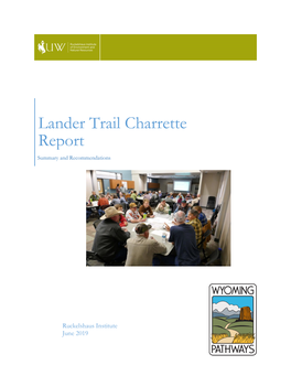 Lander Trail Charrette Report Summary and Recommendations