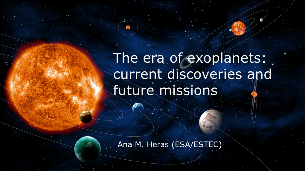 The Era of Exoplanets: Current Discoveries and Future Missions