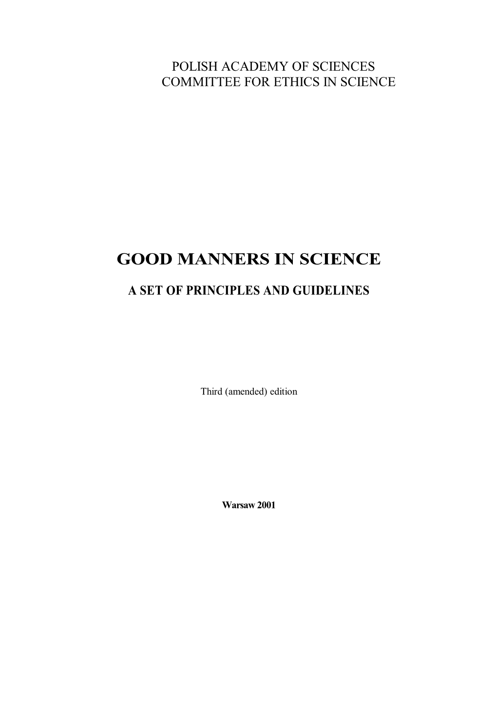 Good Manners in Science. a Set of Principles and Guidelines