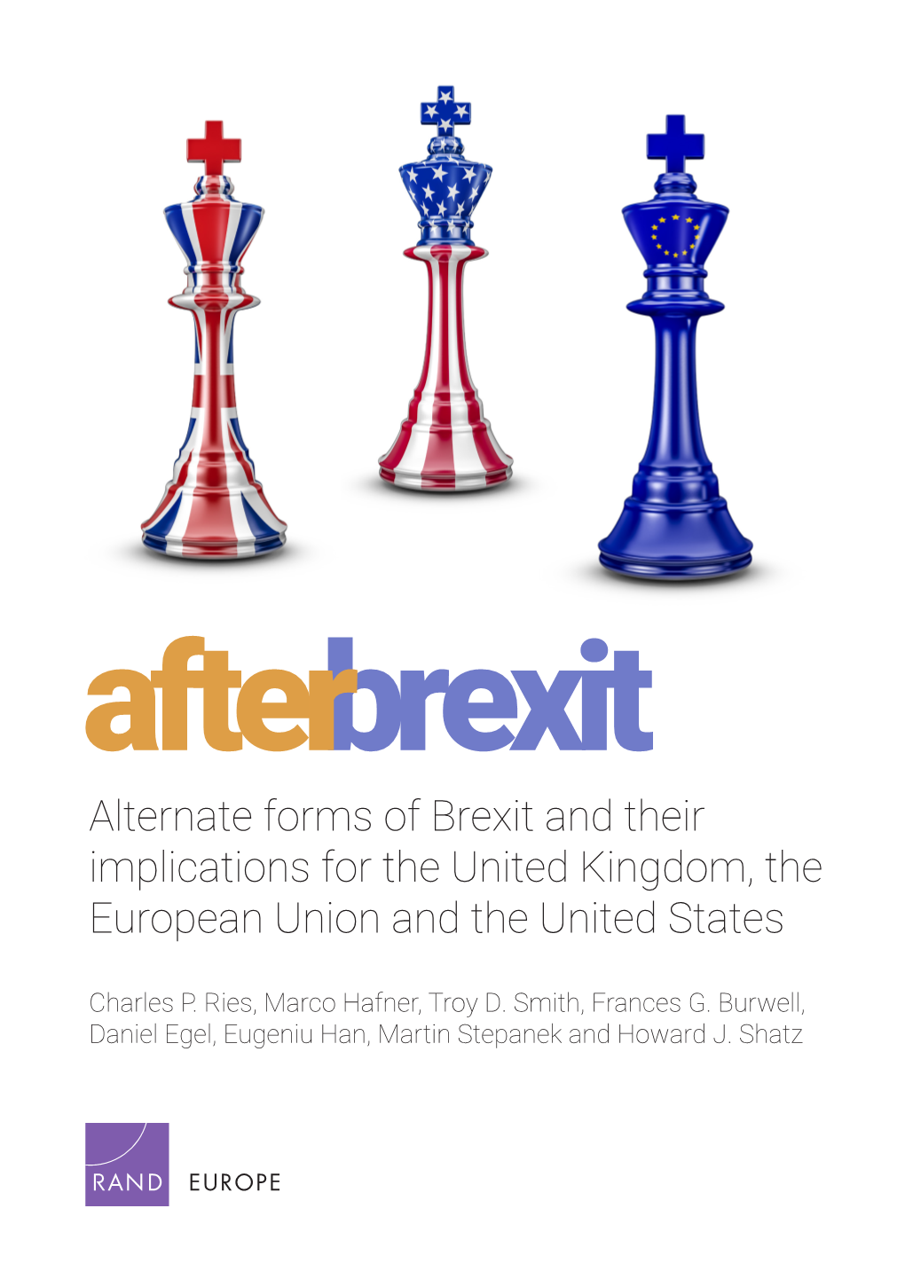 Alternate Forms of Brexit and Their Implications for the United Kingdom, the European Union and the United States
