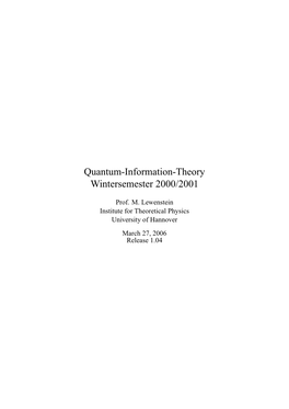 Quantum-Information-Theory Wintersemester 2000/2001