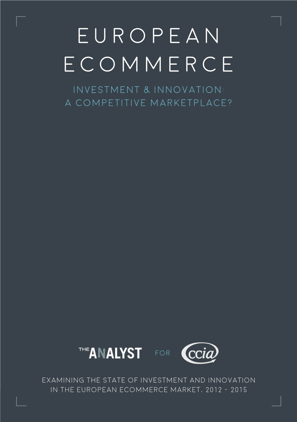 European Ecommerce Investment & Innovation: a Competitive Marketplace?