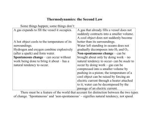 Thermodynamics: the Second Law Some Things Happen; Some Things Don’T: a Gas Expands to Fill the Vessel It Occupies