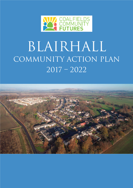 BLAIRHALL Community Action Plan 2017 – 2022 CONTENTS