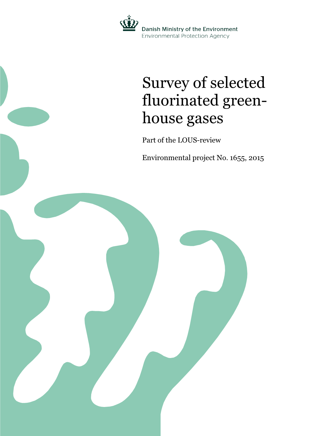 Survey of Selected Fluorinated Green- House Gases