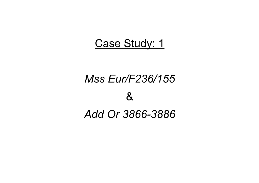 Case Study: 1 Mss Eur/F236/155 & Add Or 3866-3886