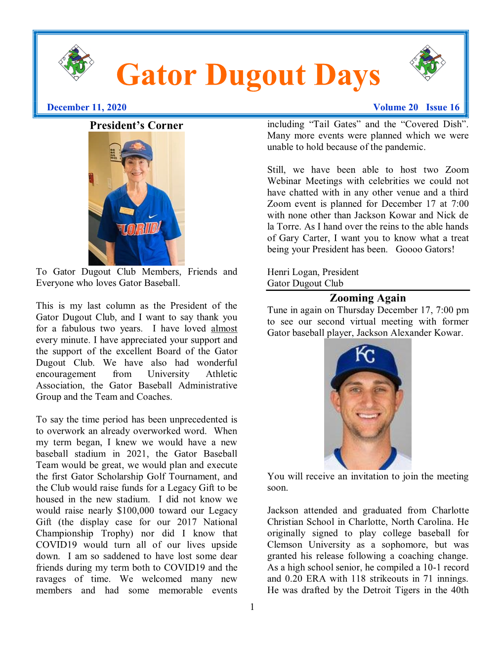 Gator Dugout Days December 11, 2020 Volume 20 Issue 16 President’S Corner Including “Tail Gates” and the “Covered Dish”