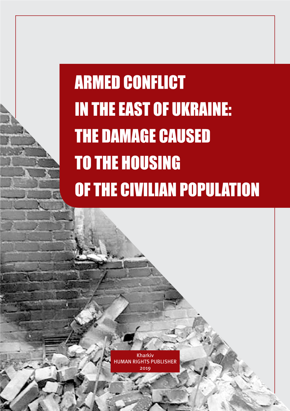 Armed Conflict in the East of Ukraine: the Damage Caused to the Housing of the Civilian Population