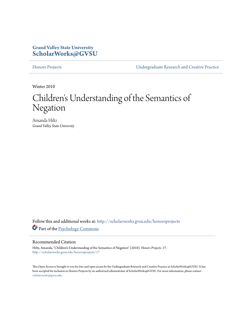 Children's Understanding of the Semantics of Negation Amanda Hiltz Grand Valley State University