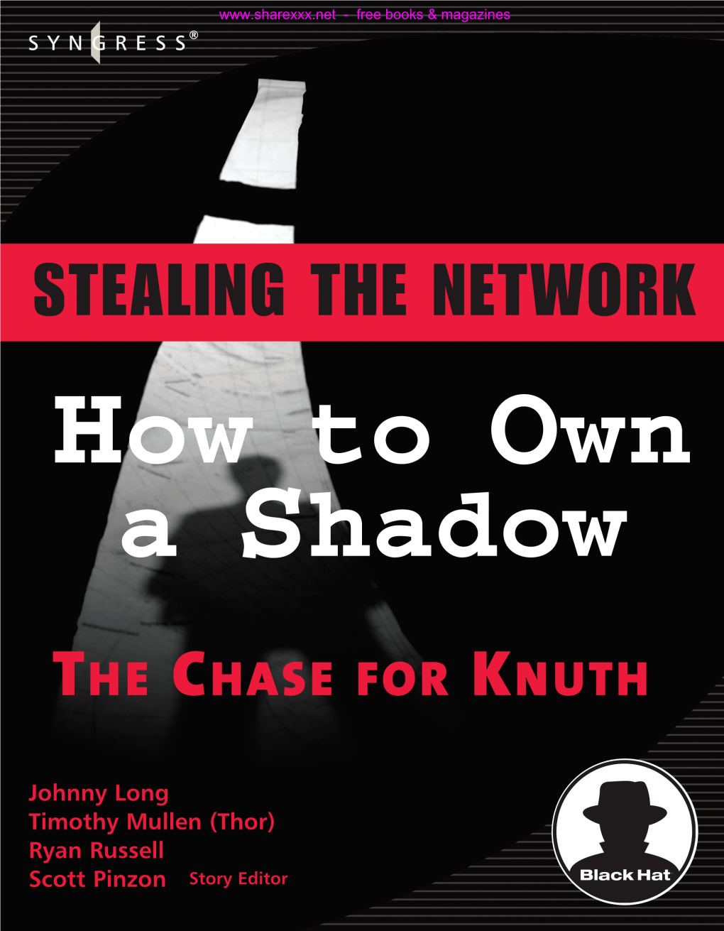 STEALING the NETWORK How to Own a Shadow