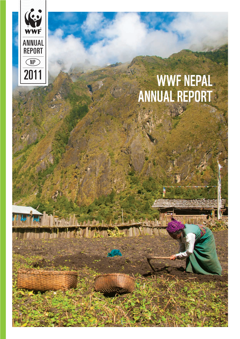 WWF NEPAL ANNUAL REPORT CONTENTS OVERVIEW Message from the Country Representative 02 WWF in Nepal 04