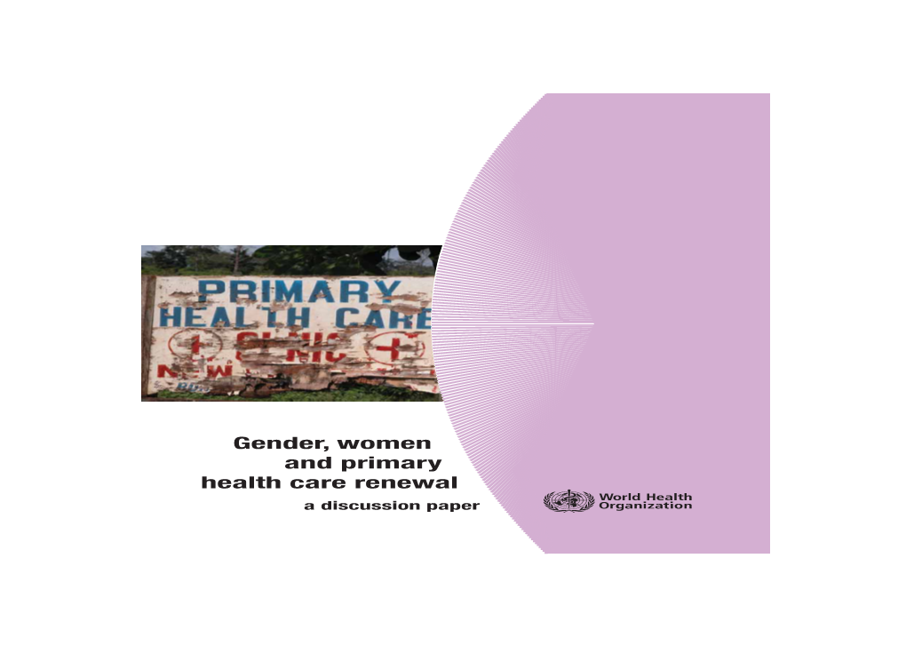 Gender, Women and Primary Health Care Renewal a Discussion Paper Gender, Women and Primary Health Care Renewal