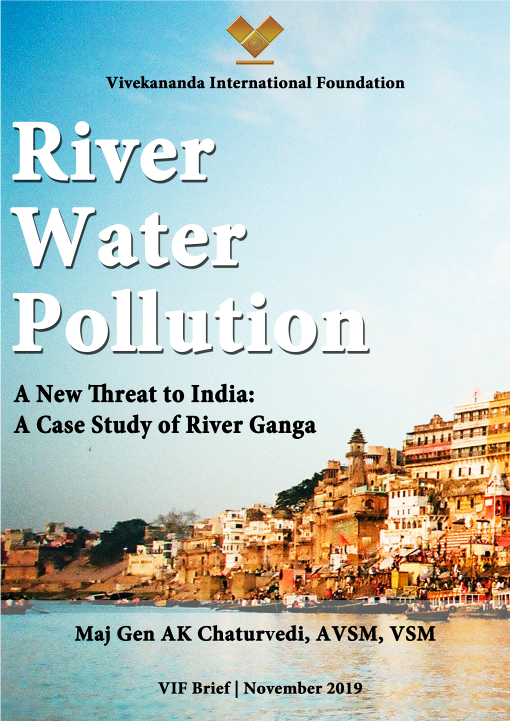 River Water Pollution - a New Threat to India: a Case Study of River Ganga