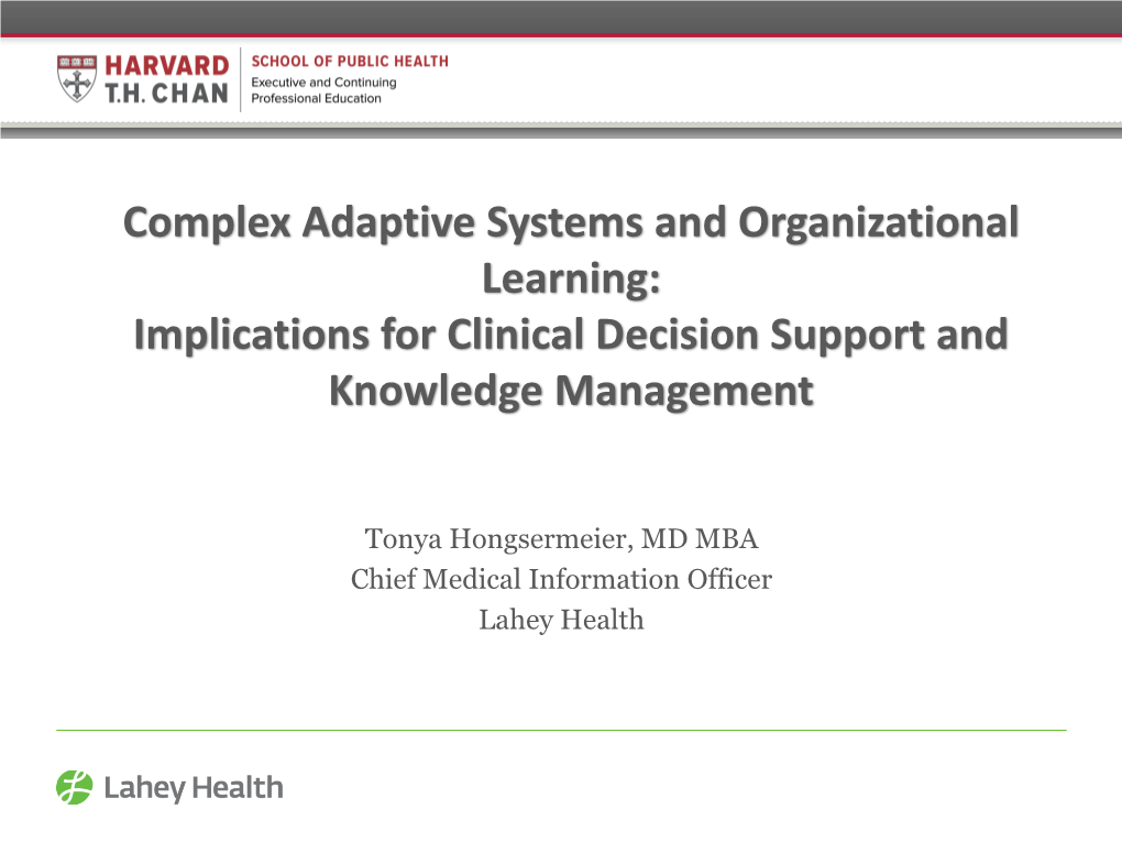 Complex Adaptive Systems and Organizational Learning: Implications for Clinical Decision Support and Knowledge Management