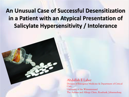 An Unusual Case of Successful Desensitization in a Patient with an Atypical Presentation of Salicylate Hypersensitivity / Intolerance