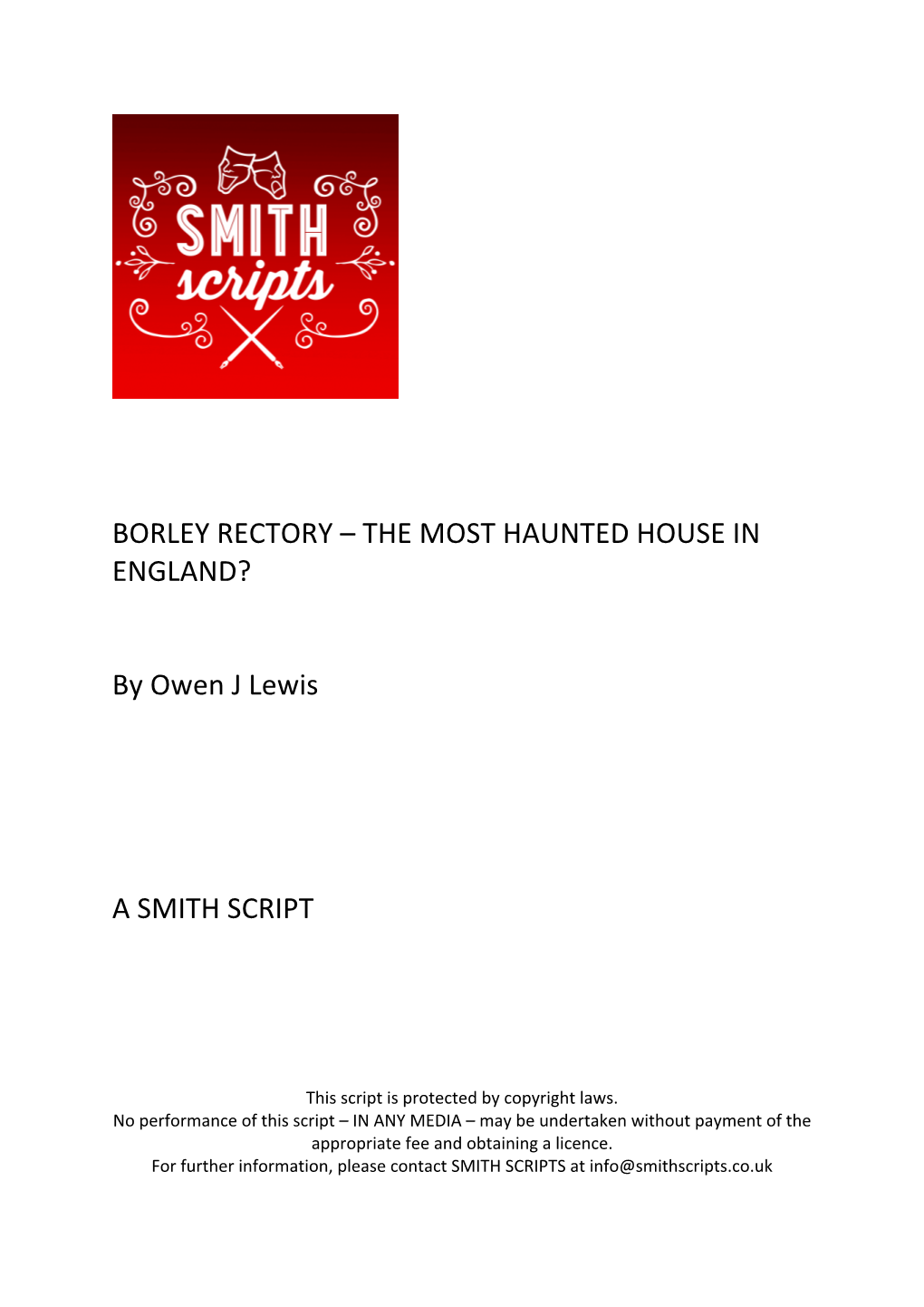 BORLEY RECTORY – the MOST HAUNTED HOUSE in ENGLAND? by Owen J Lewis a SMITH SCRIPT