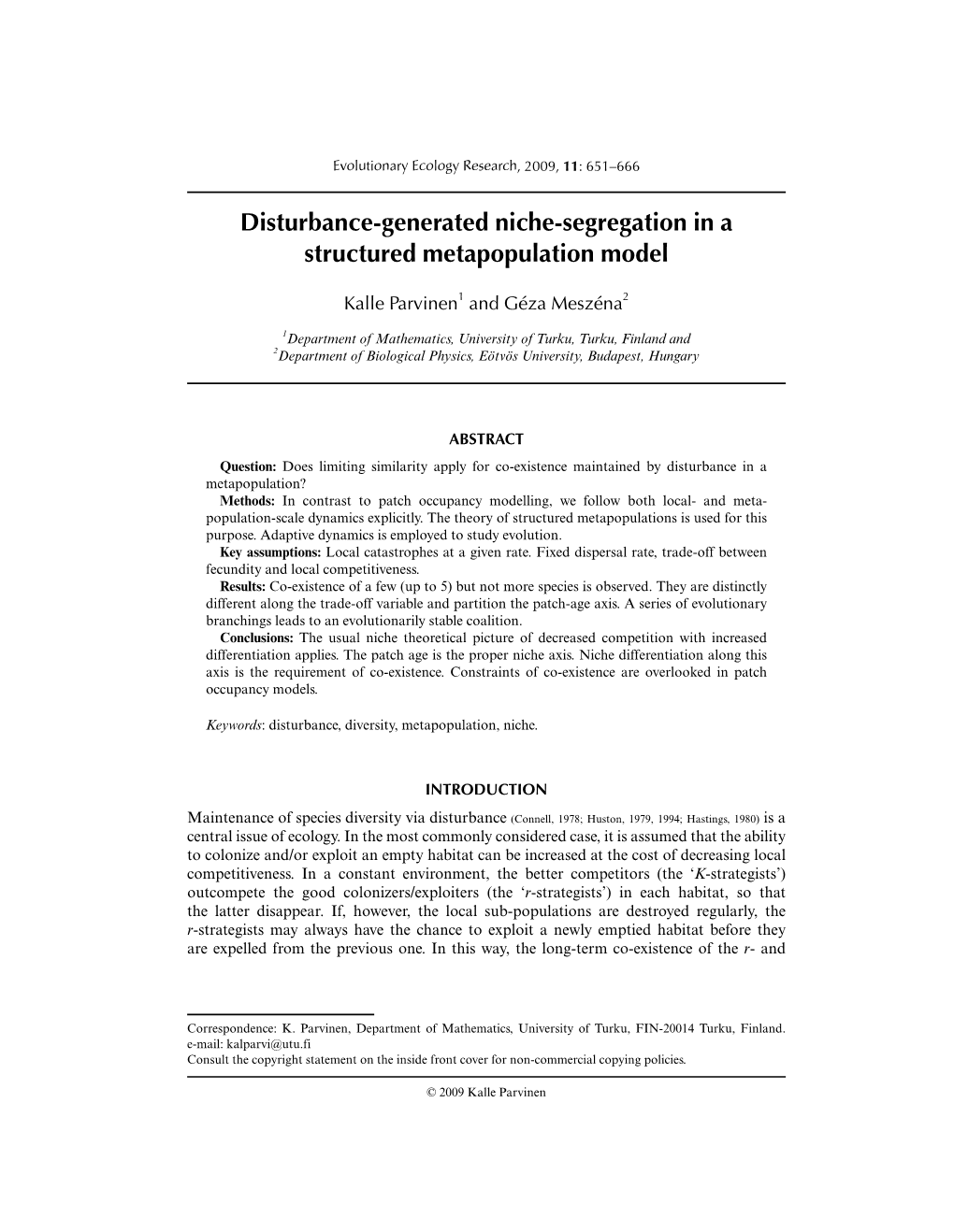 Disturbance-Generated Niche-Segregation in a Structured Metapopulation Model