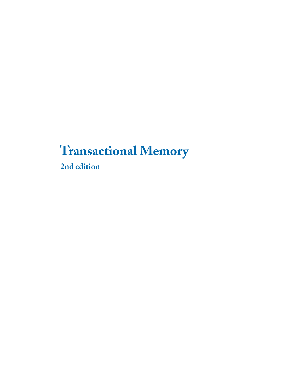 Transactional Memory 2Nd Edition Copyright © 2010 by Morgan & Claypool