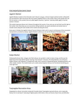FIVE NIGHTS/SIX DAYS TOUR Jagalchi Market Gukje Market Taejongdae Recreation Area