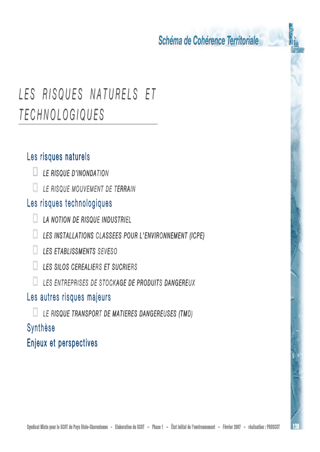 Es Risques Naturels Prévisible D’Inondation (PPR Inondation) Ont Été Approuvés Ou Prescrits Par Arrêté Préfectoral