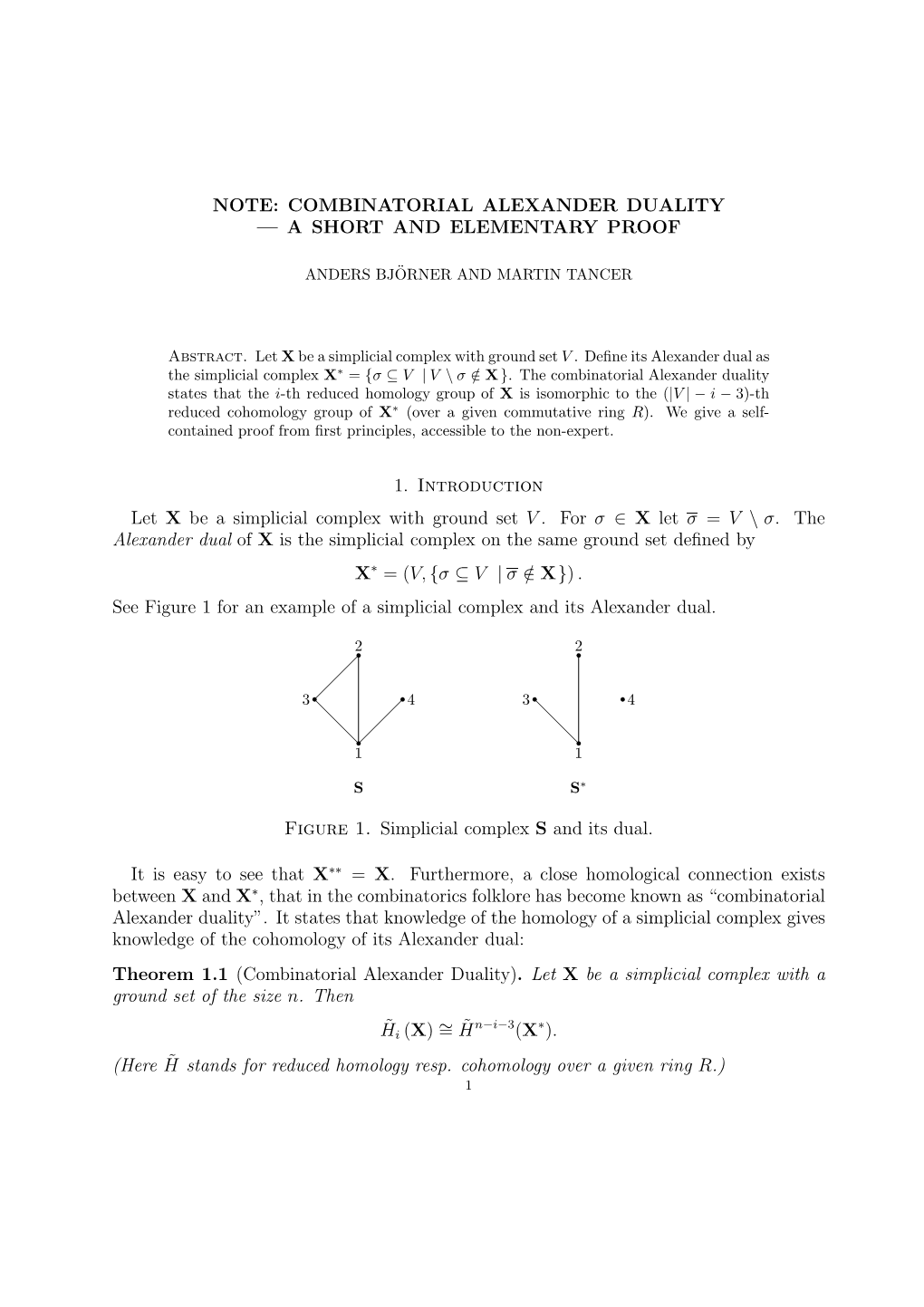 NOTE: COMBINATORIAL ALEXANDER DUALITY — a SHORT and ELEMENTARY PROOF 1. Introduction Let X Be a Simplicial Complex with Ground